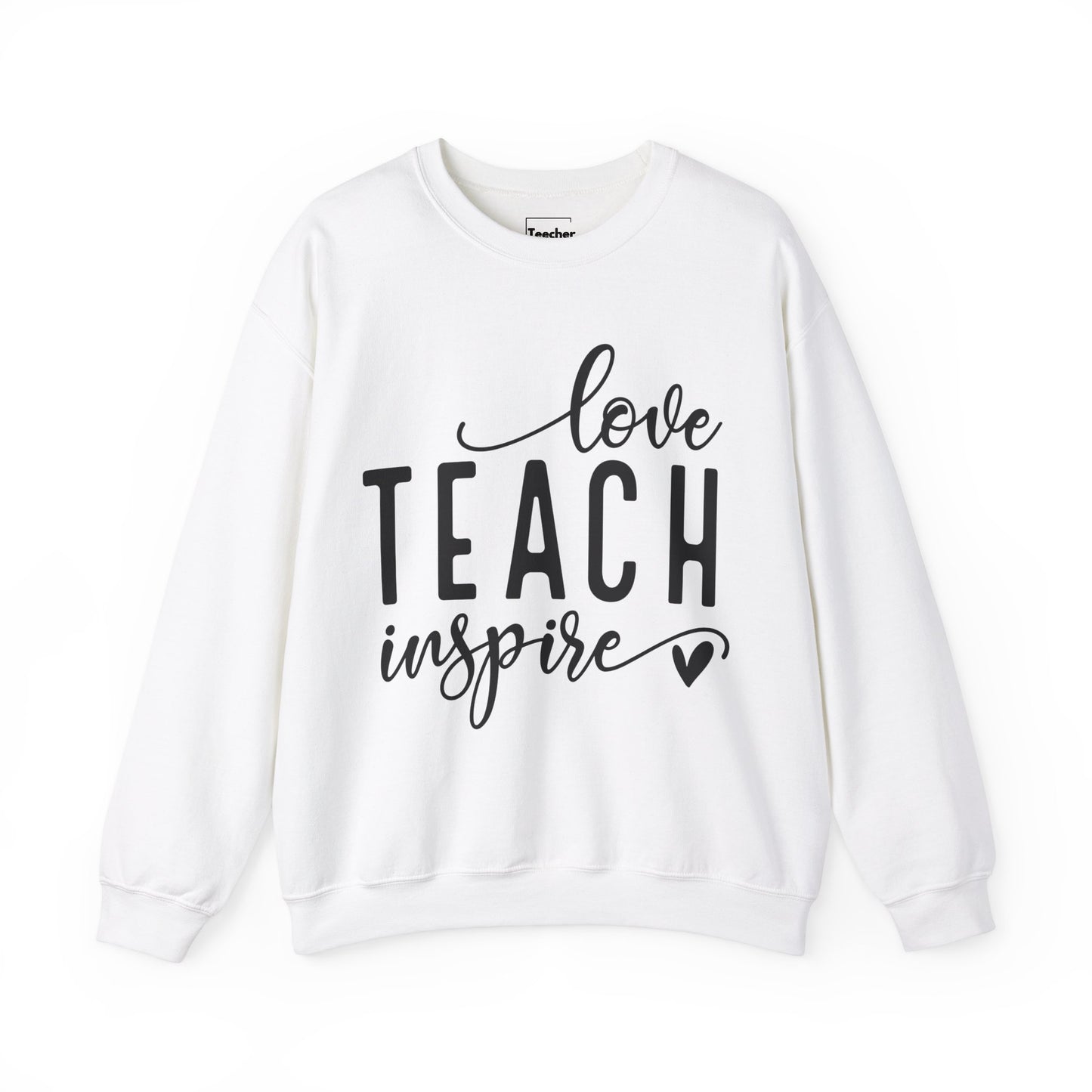 Love Teach Inspire Sweatshirt