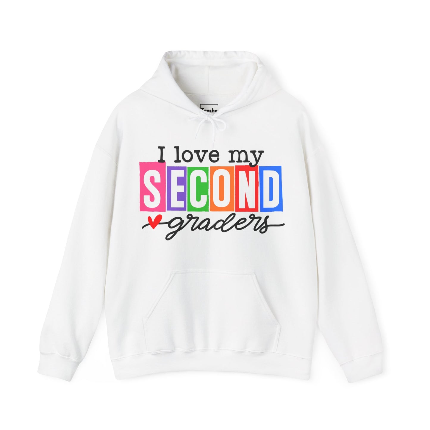 Love My Second Graders Hooded Sweatshirt