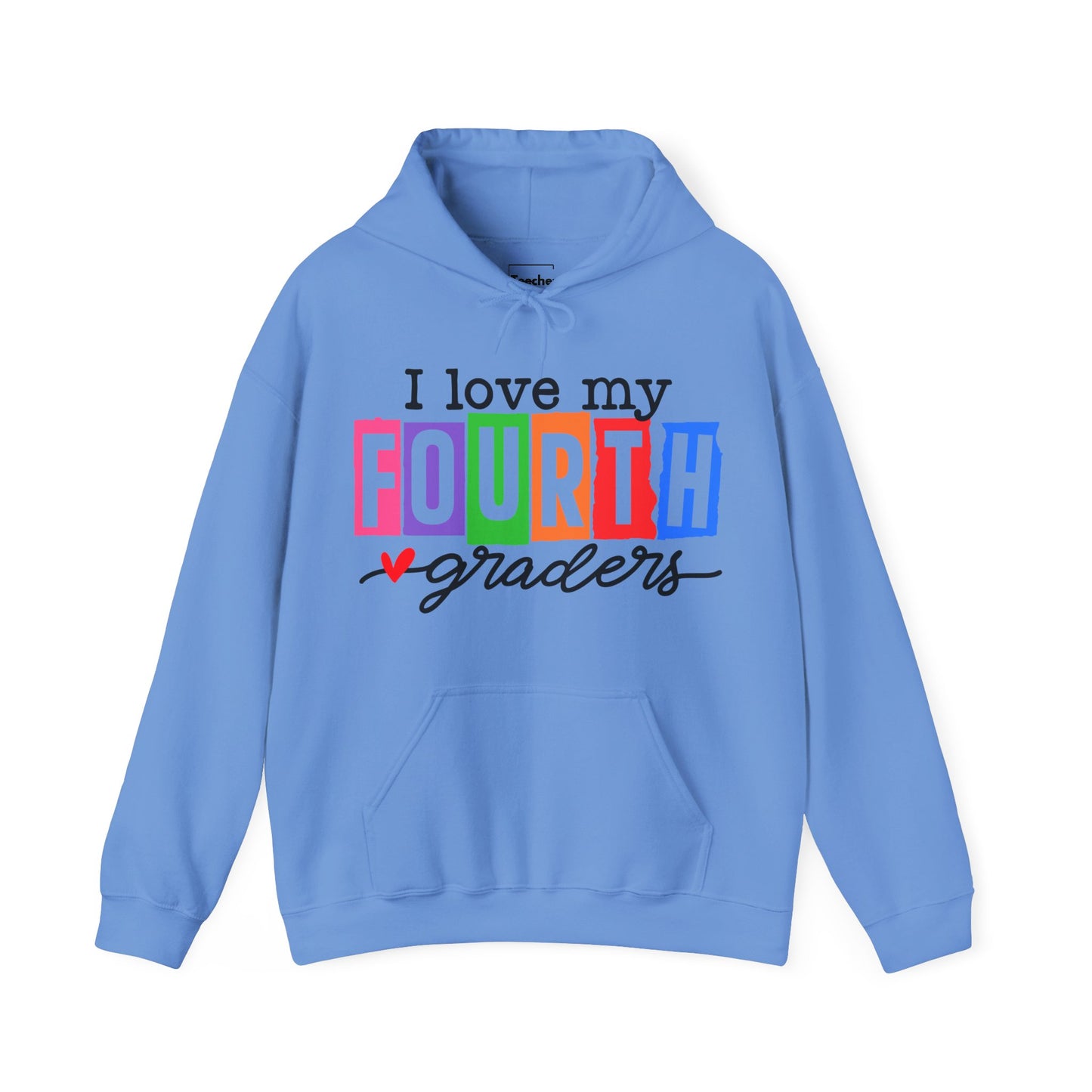 Love My Fourth Graders Hooded Sweatshirt