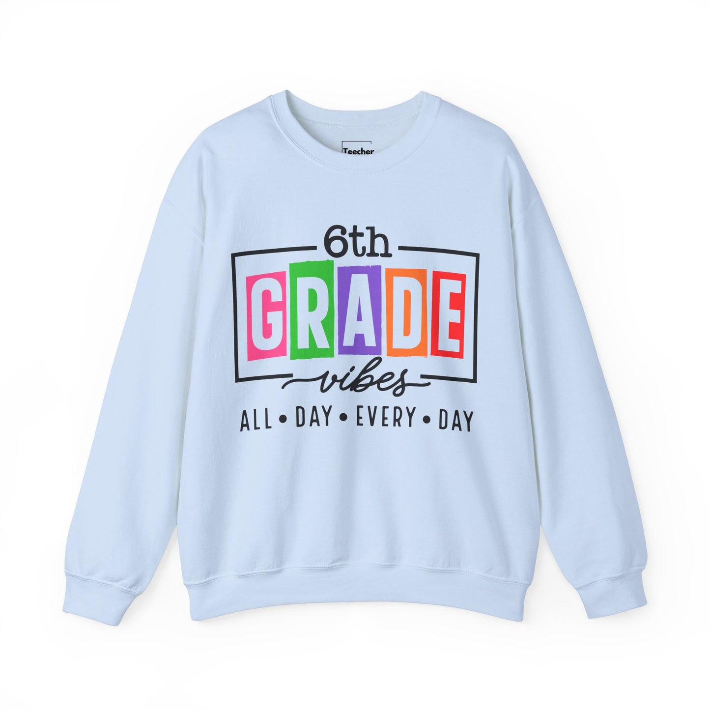 6th Grade Vibes Sweatshirt