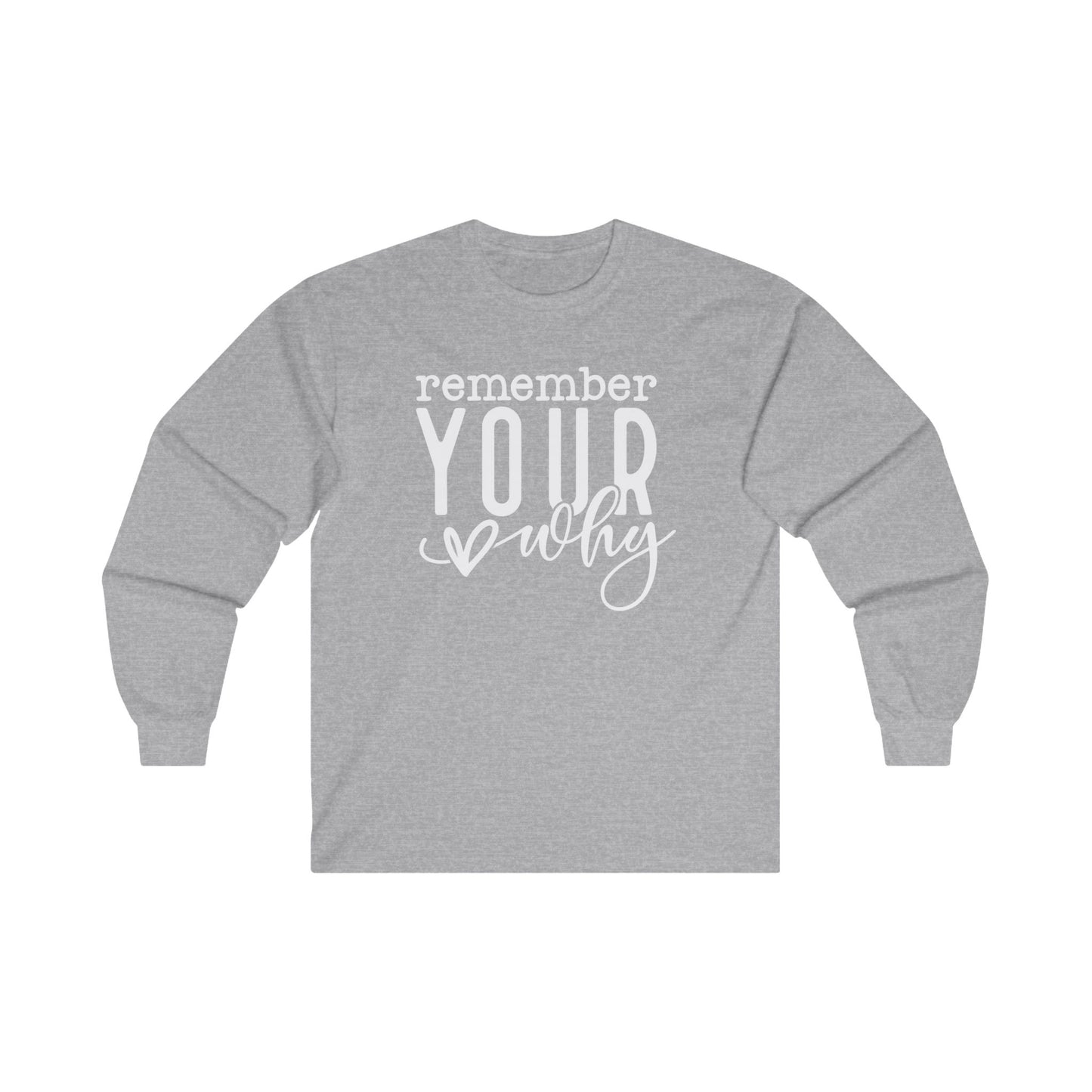 Your Why Long Sleeve Shirt