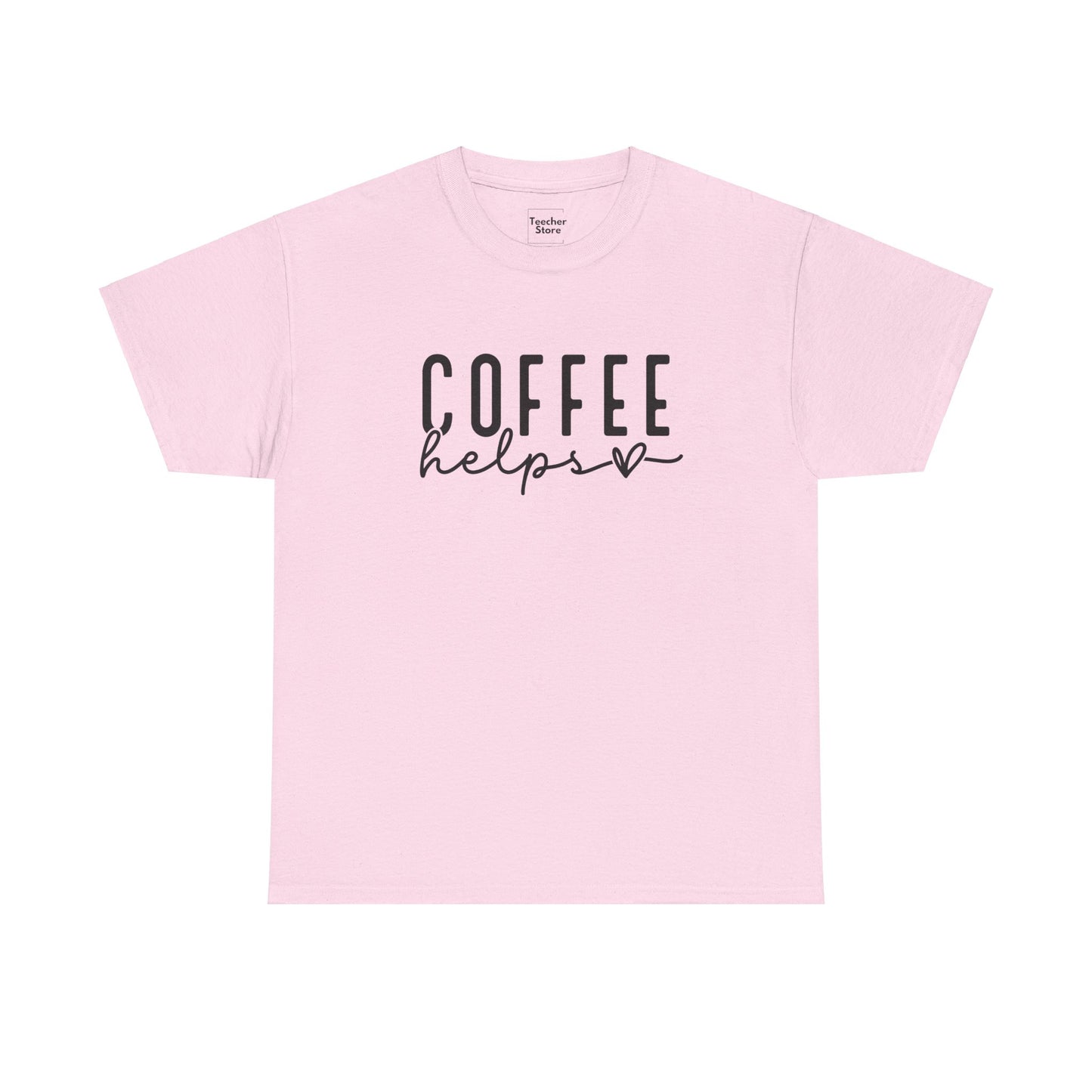 Coffee Helps Tee-Shirt