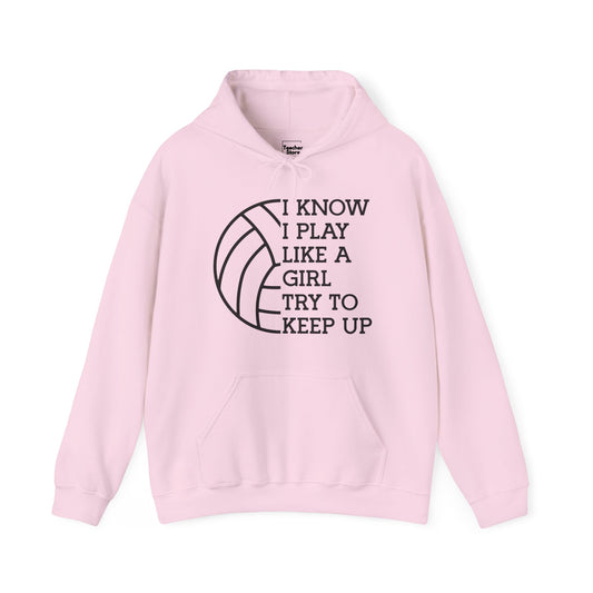 Play Like A Girl Hooded Sweatshirt