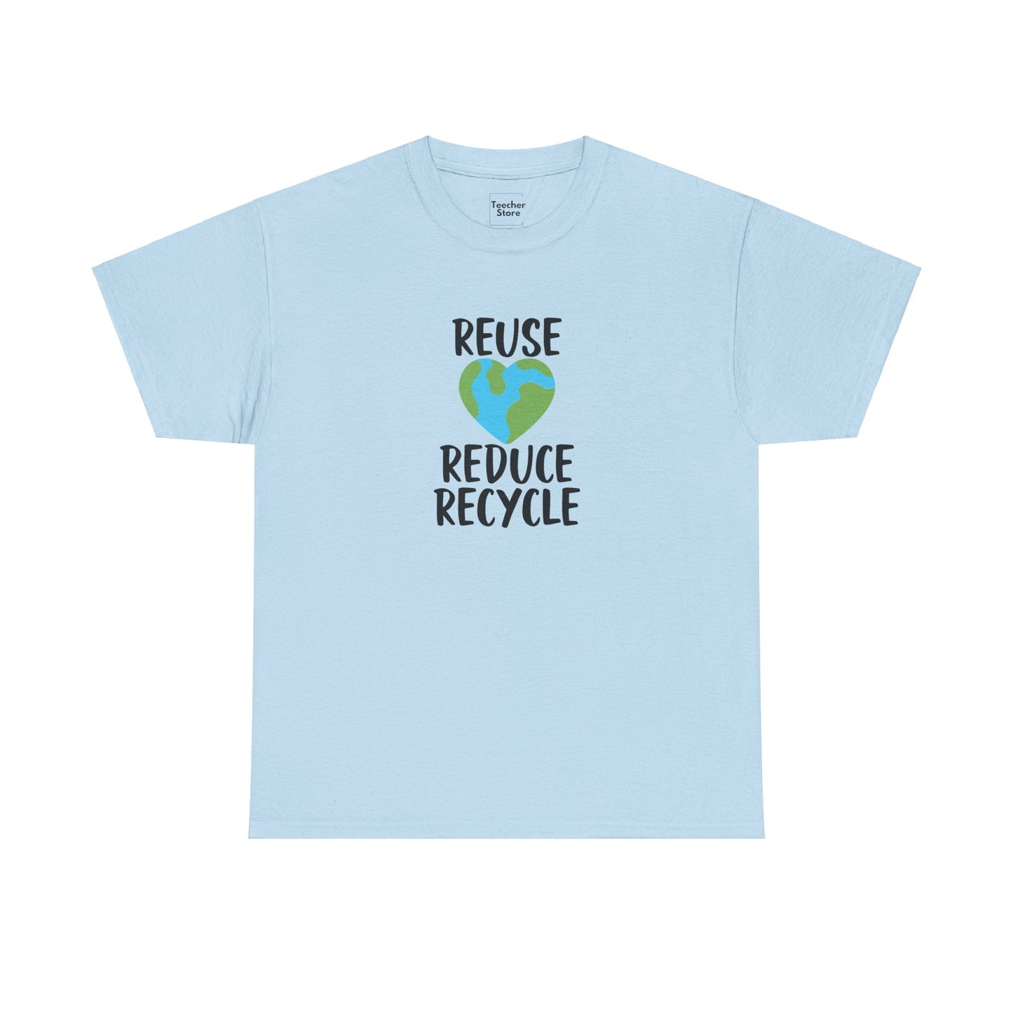 Reuse Reduce Recycle Tee-Shirt