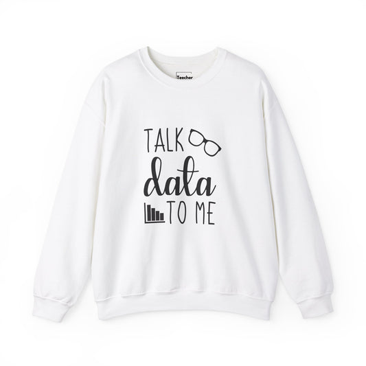 Talk Data Sweatshirt