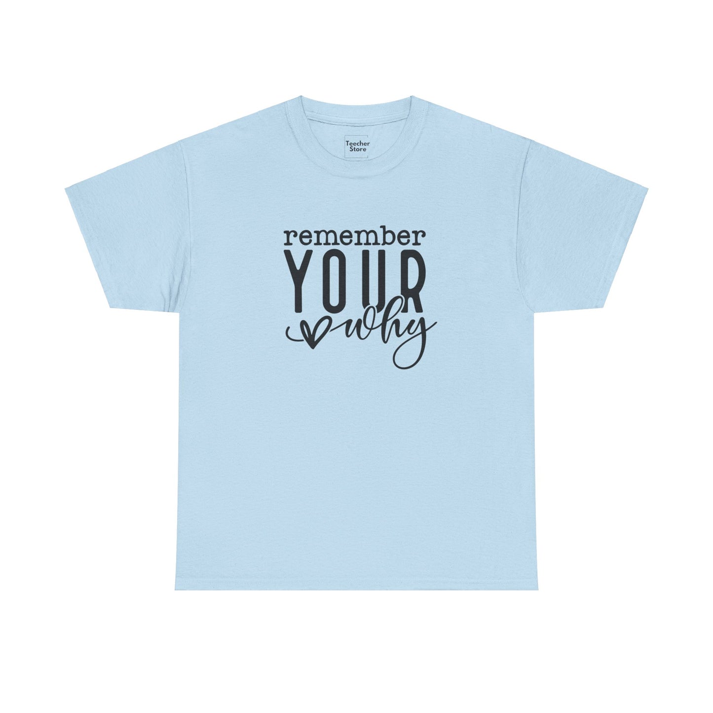 Your Why Tee-Shirt