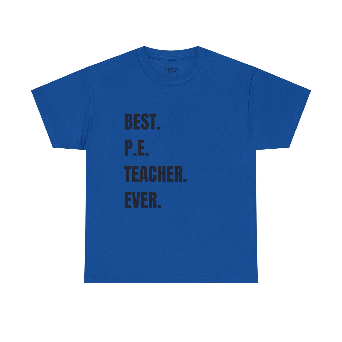 Best P.E. Teacher Tee-Shirt