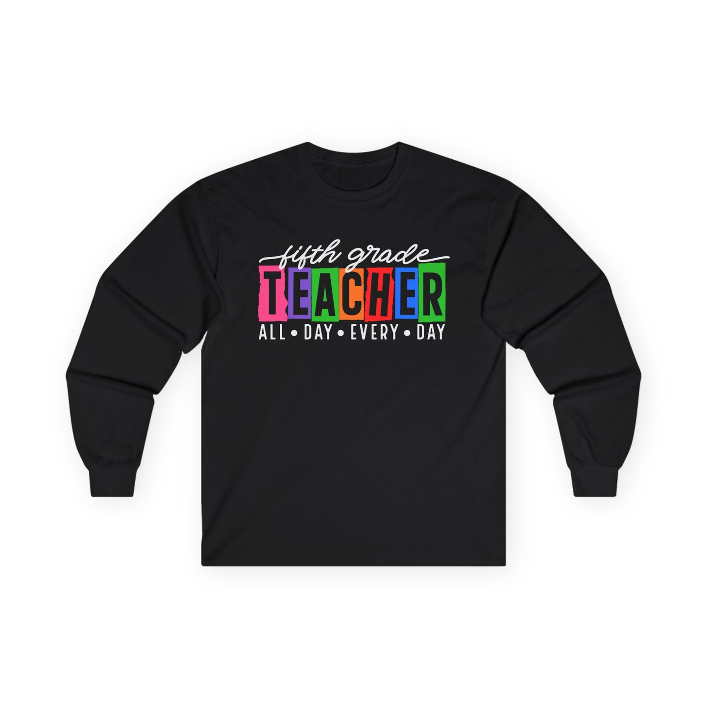 Fifth Grade All Day Long Sleeve Shirt