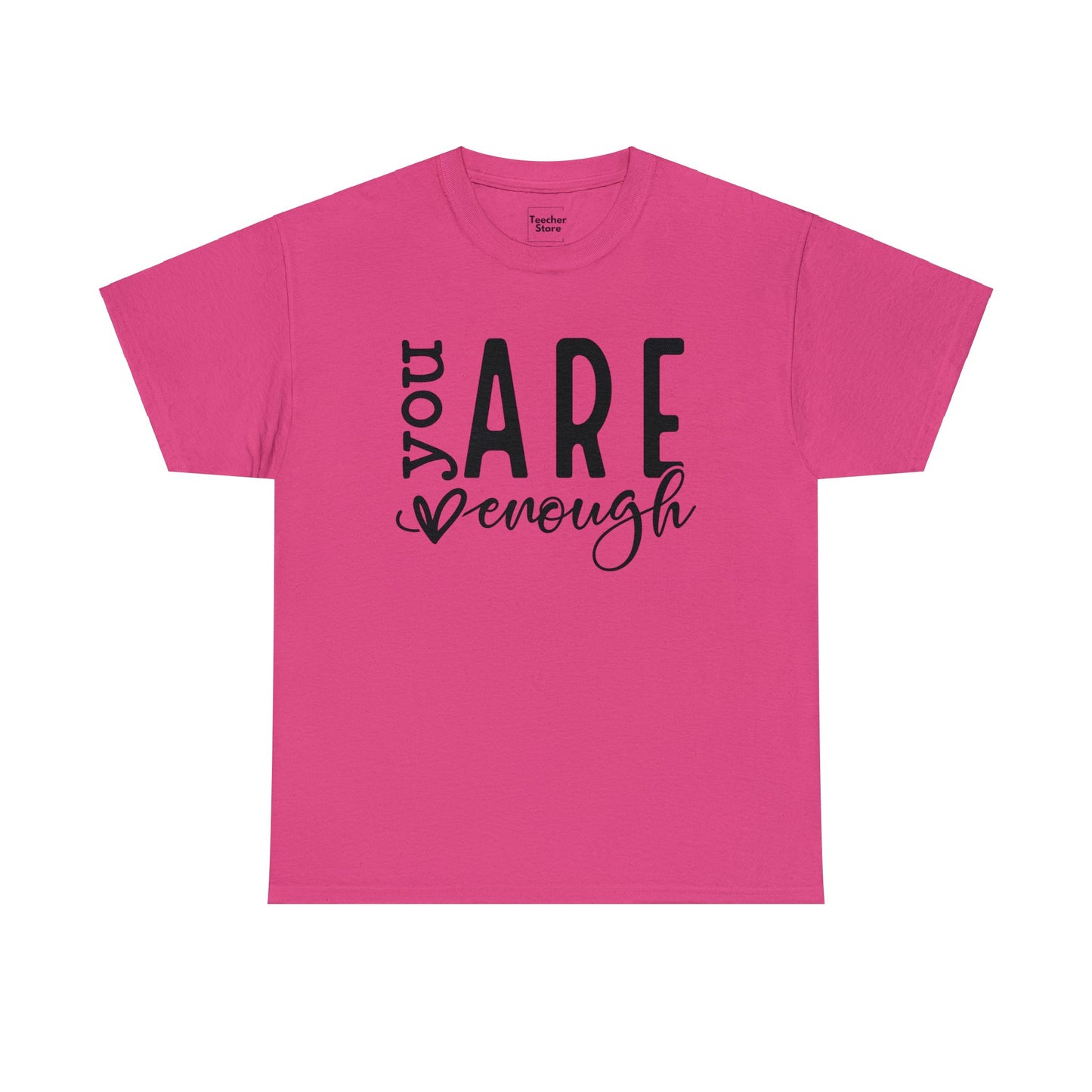 You Are Enough Tee-Shirt