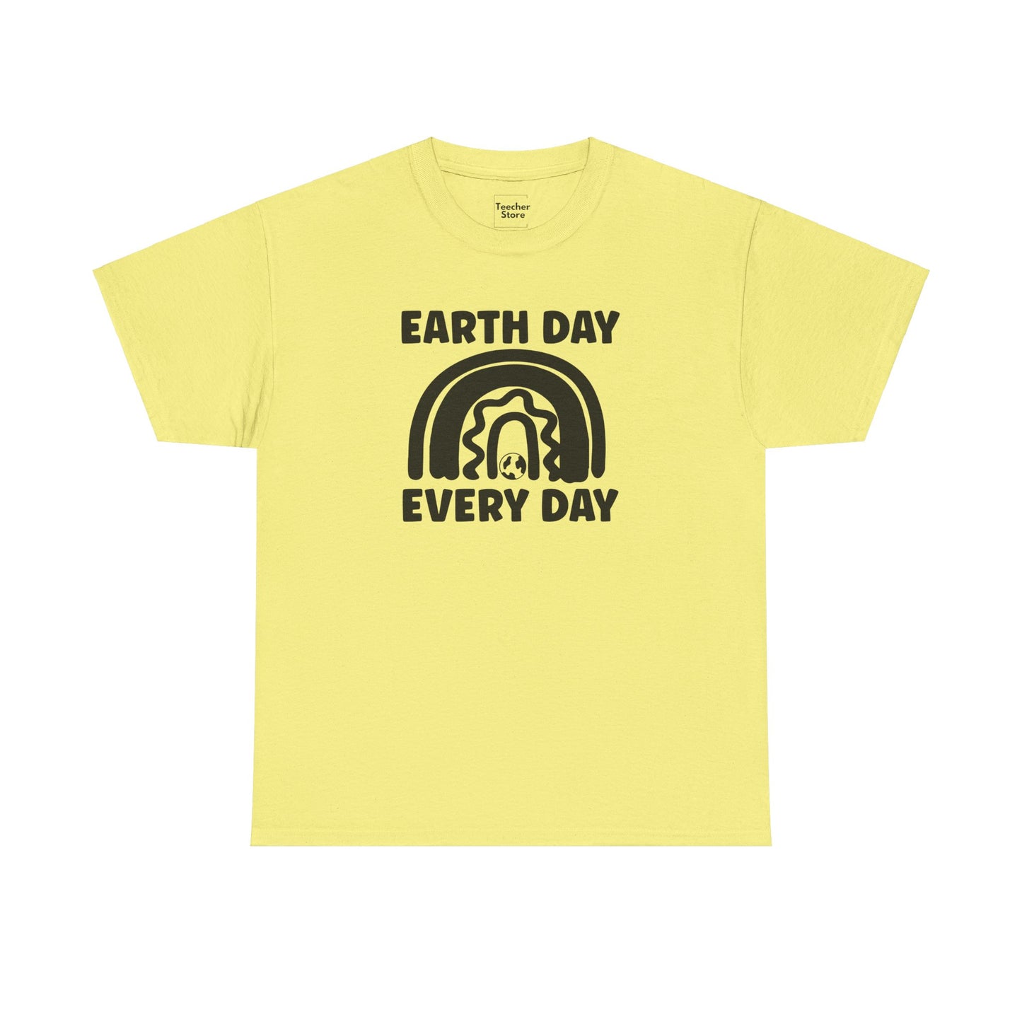 Earth Day Every Day Tee-Shirt