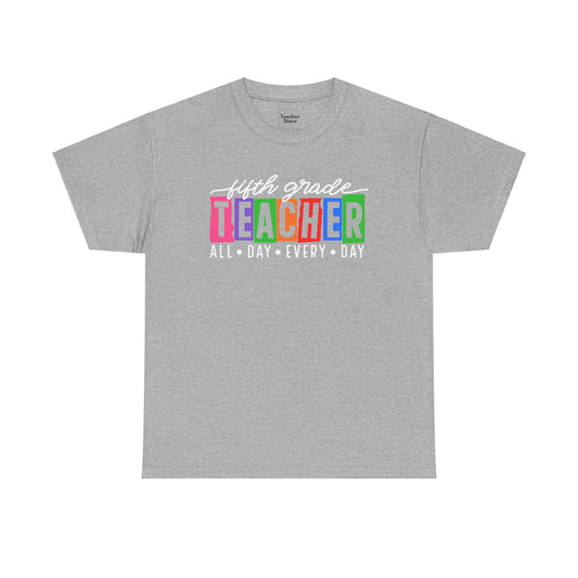 Fifth Grade All Day Tee-Shirt