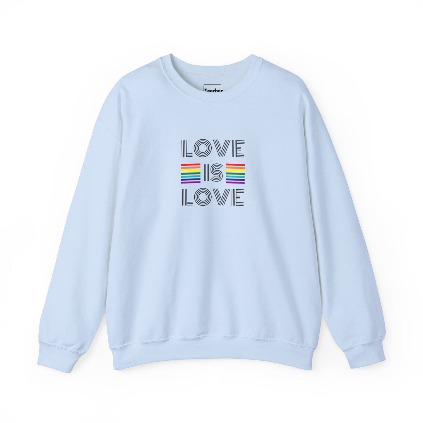 Love Is Love Sweatshirt