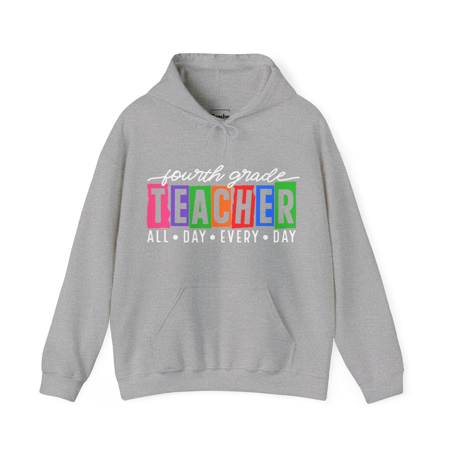 Fourth Grade All Day Hooded Sweatshirt