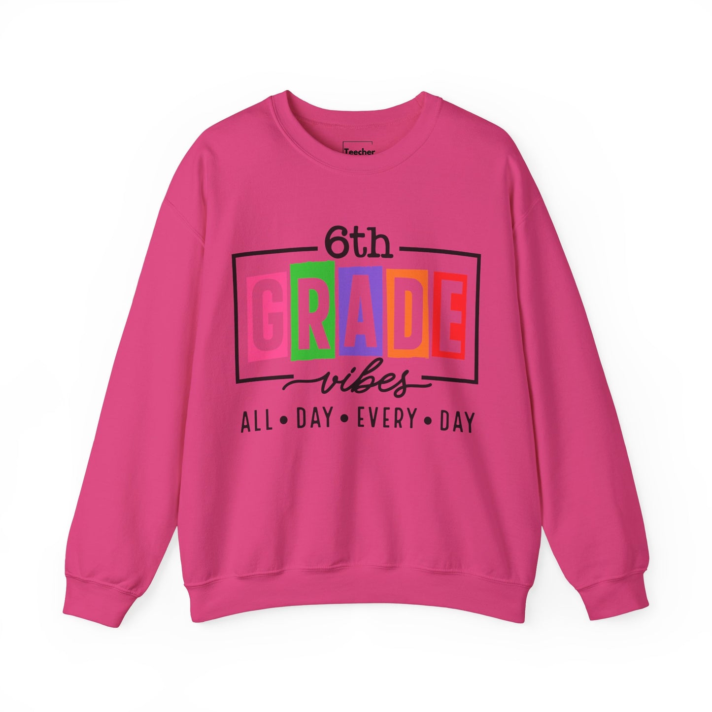 6th Grade Vibes Sweatshirt