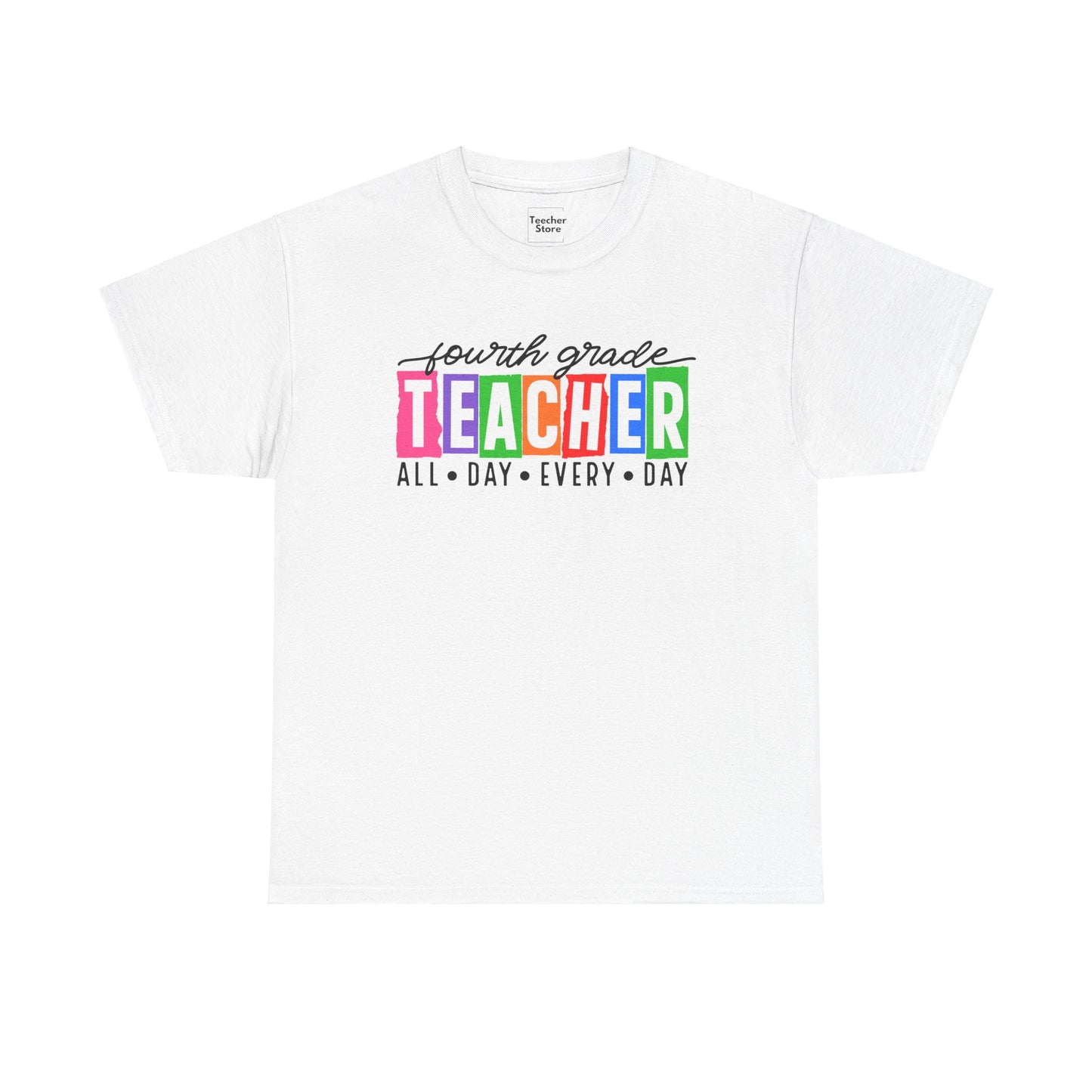 Fourth Grade All Day Tee-Shirt