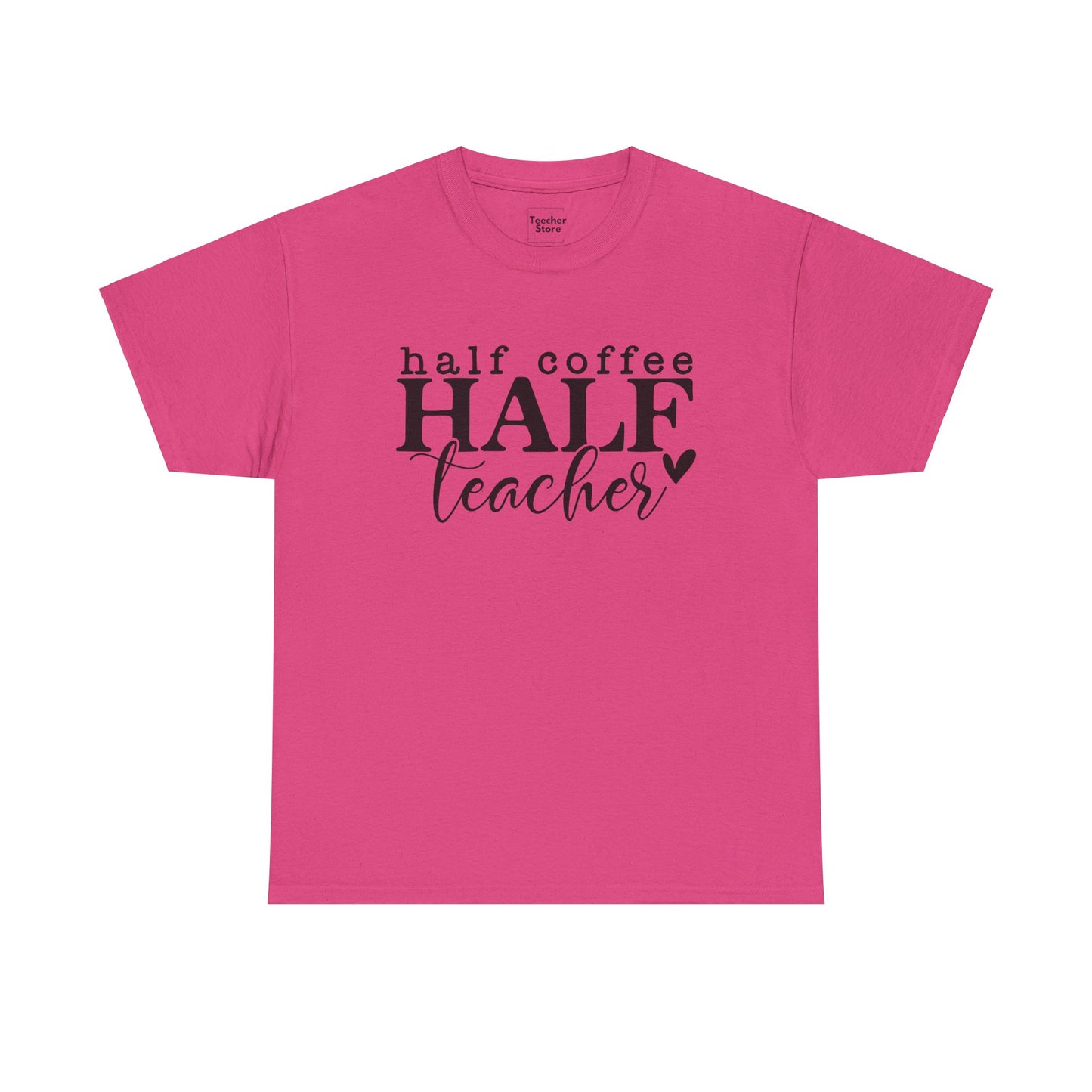 Half Teacher Tee-Shirt