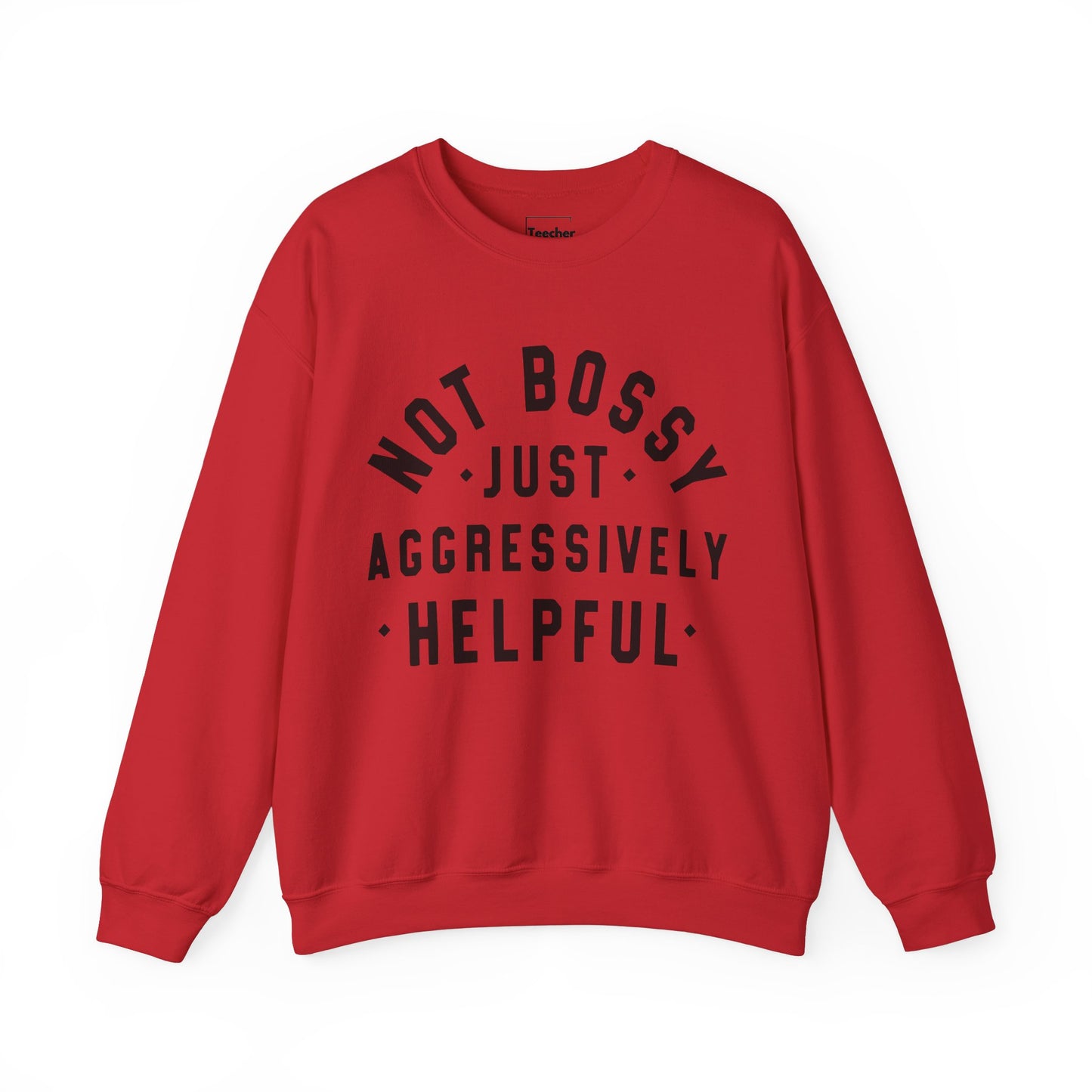 Aggressively Helpful Sweatshirt