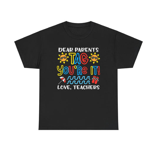 Dear Parents Tee-Shirt