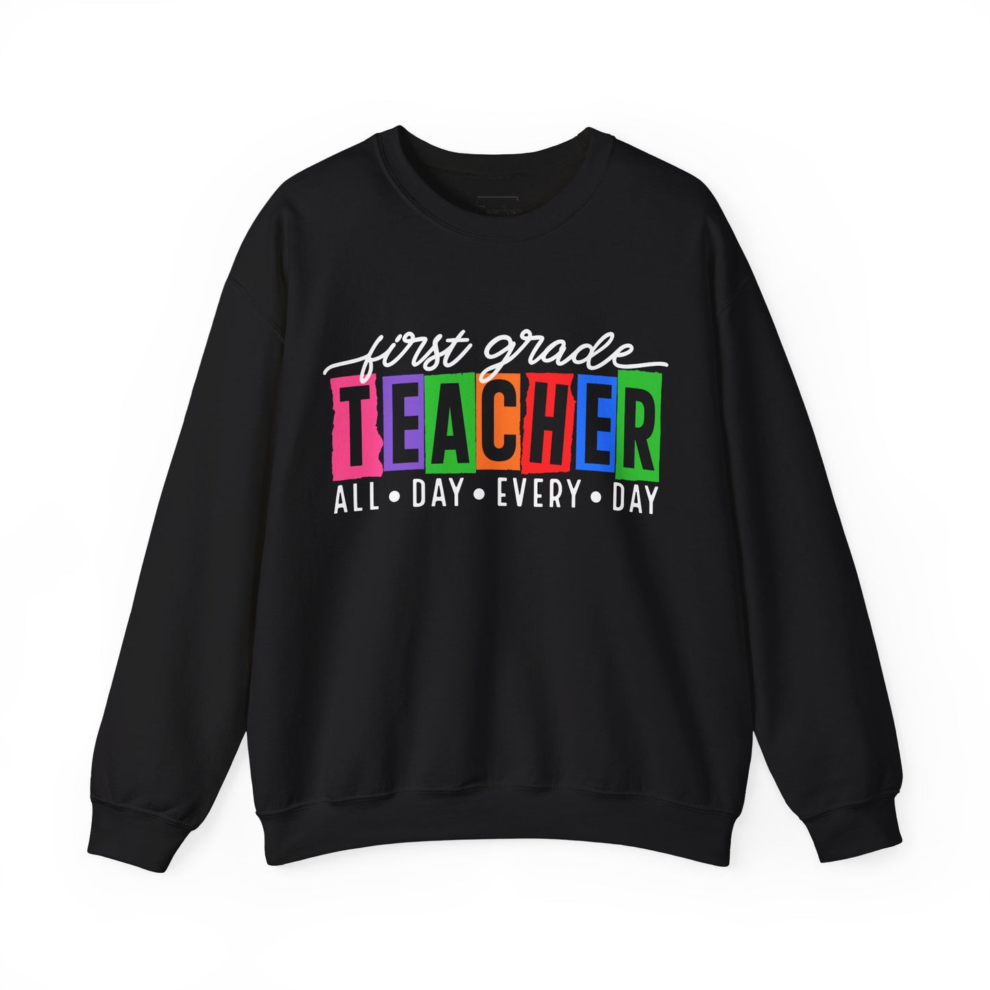 First Grade All Day Sweatshirt