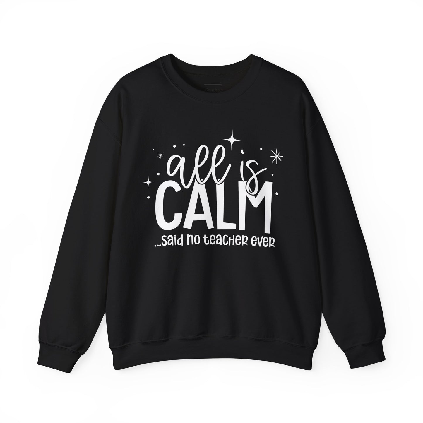 All Is Calm Sweatshirt