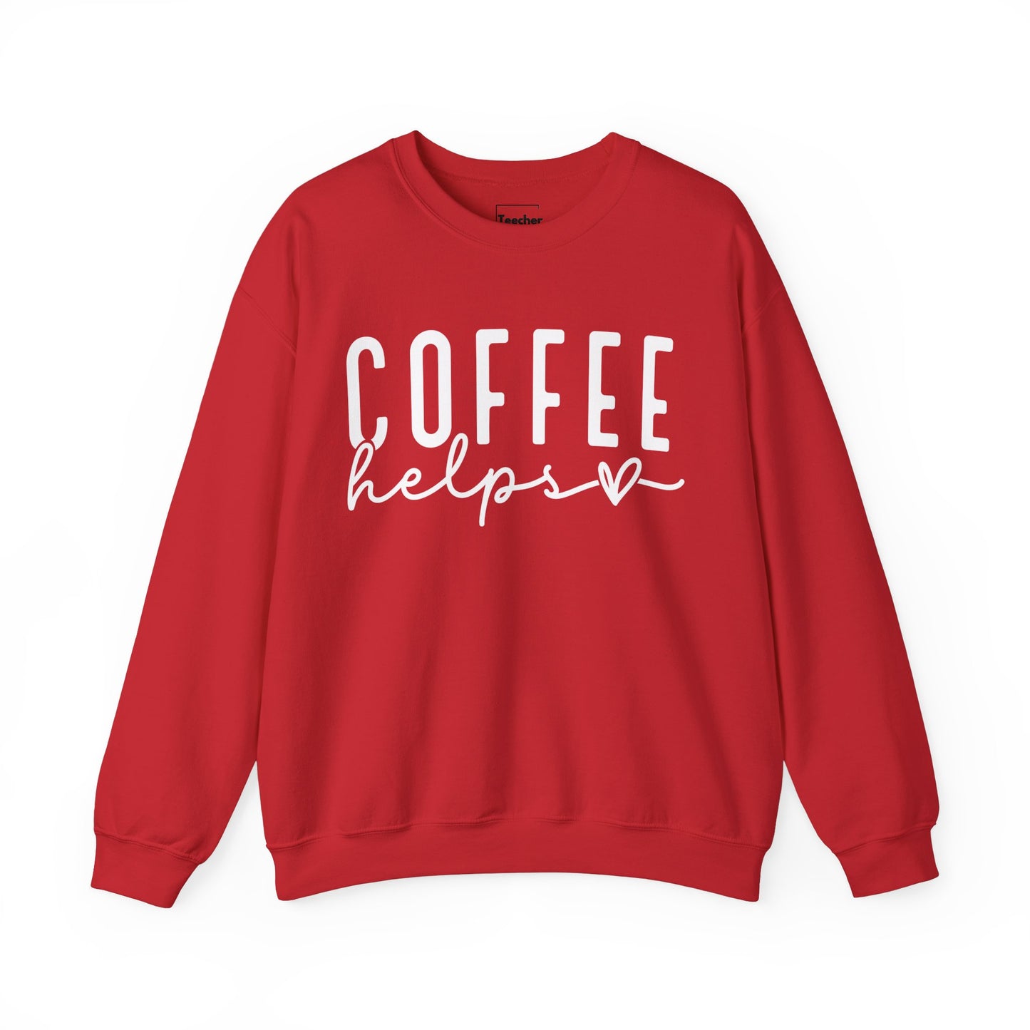 Coffee Helps Sweatshirt
