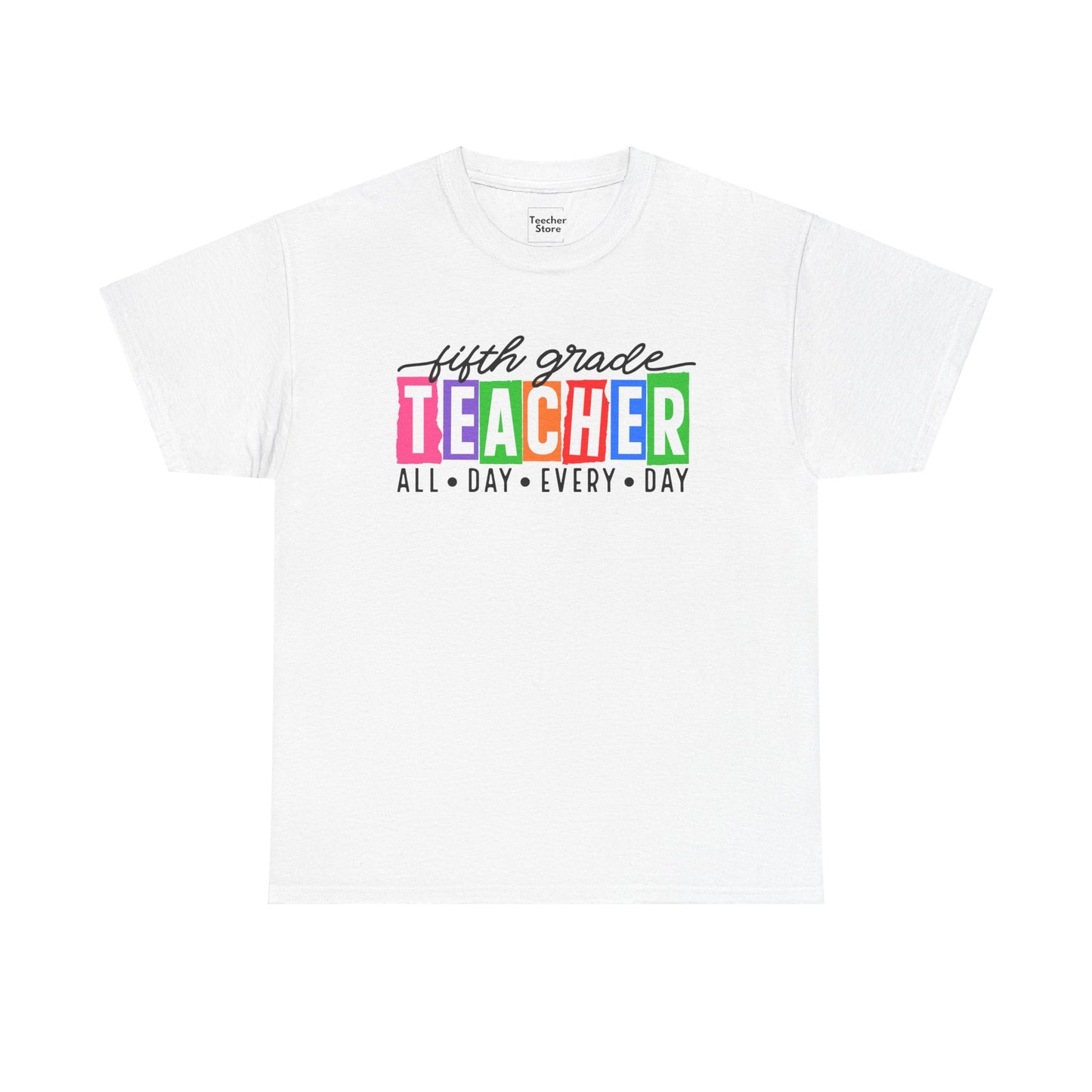 Fifth Grade All Day Tee-Shirt