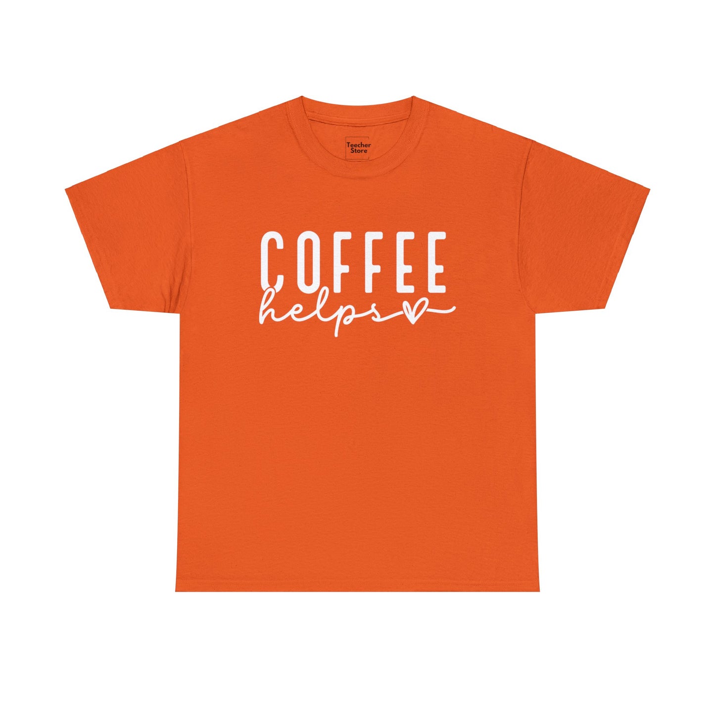 Coffee Helps Tee-Shirt