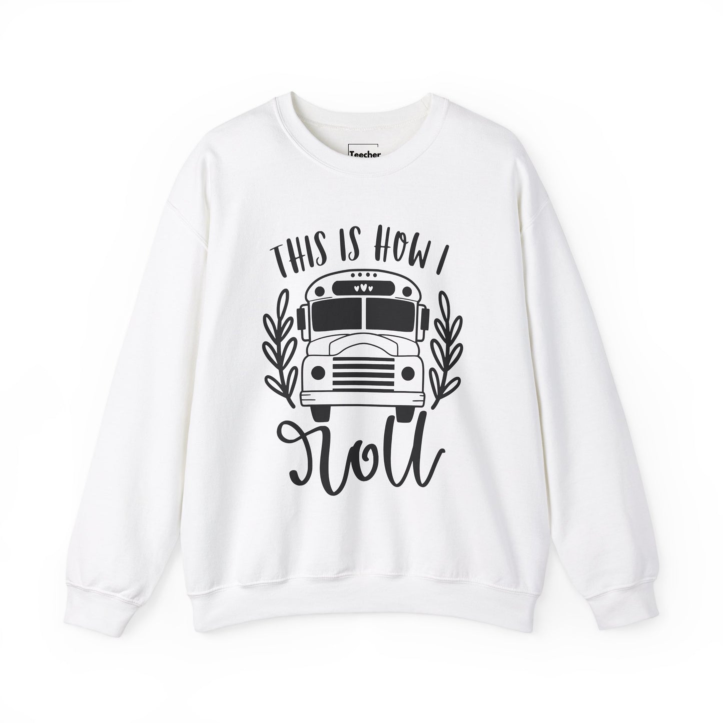 How I Roll Sweatshirt