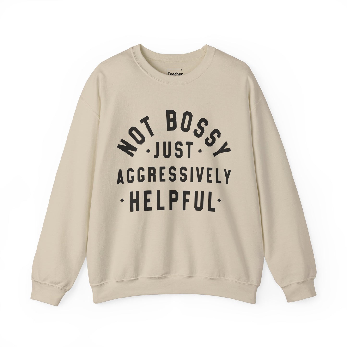 Aggressively Helpful Sweatshirt