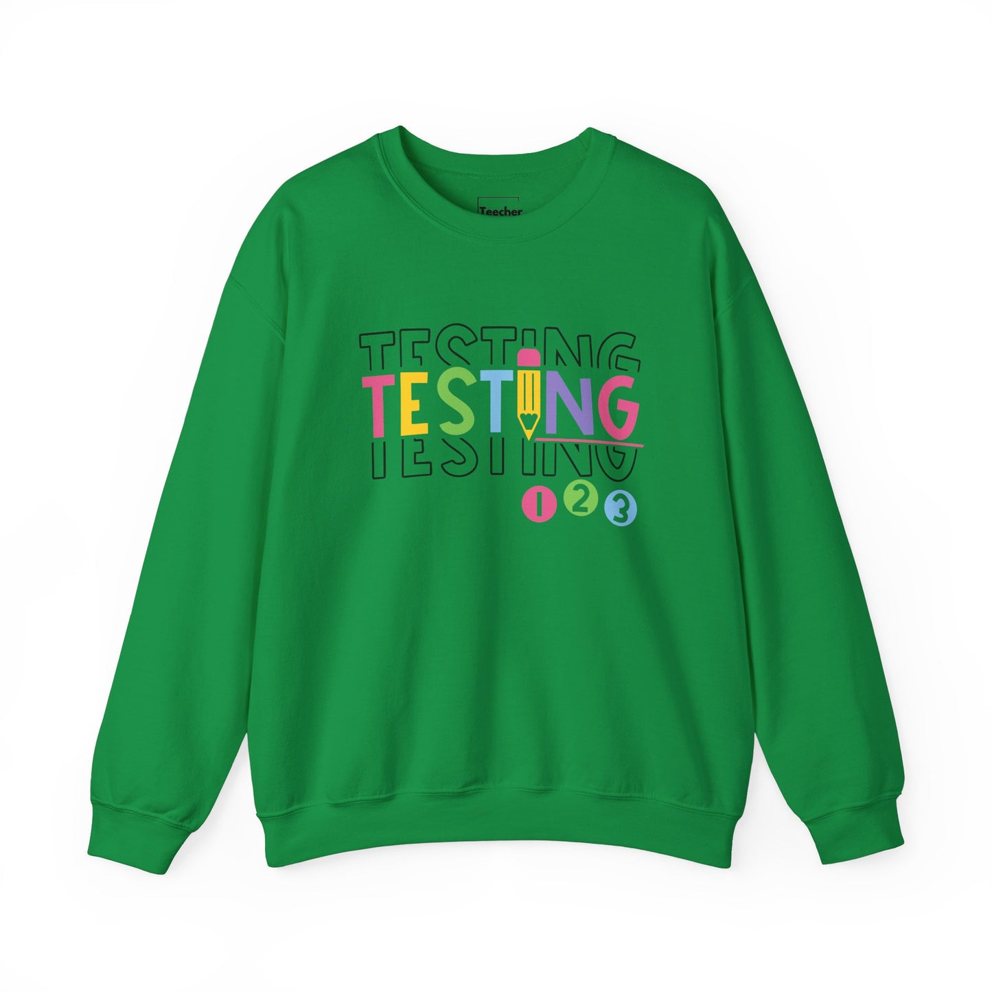 Testing Sweatshirt