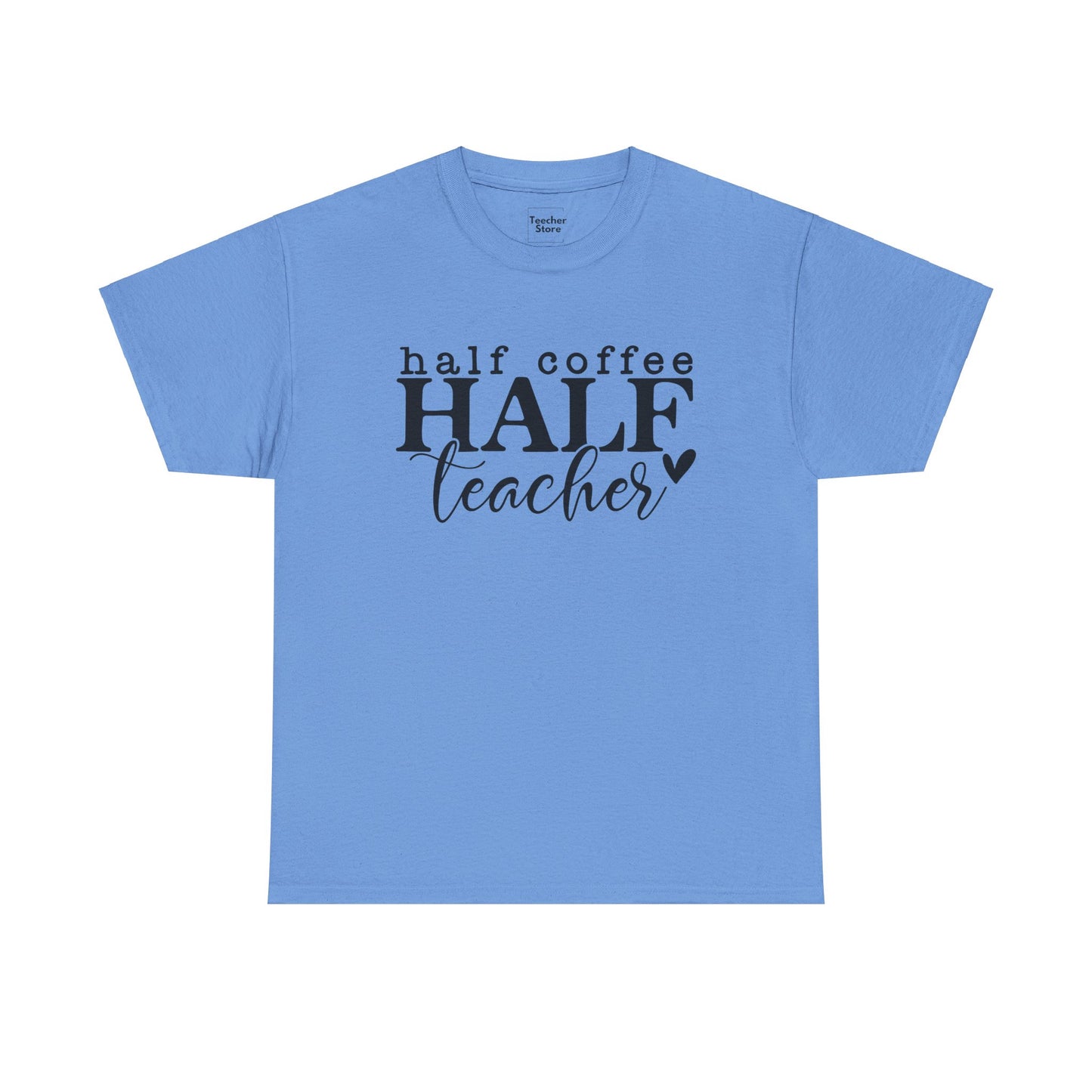 Half Teacher Tee-Shirt