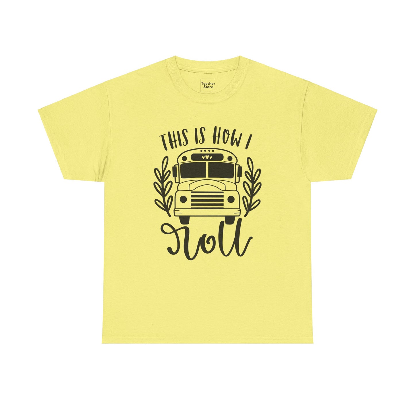 How I Roll Tee-Shirt