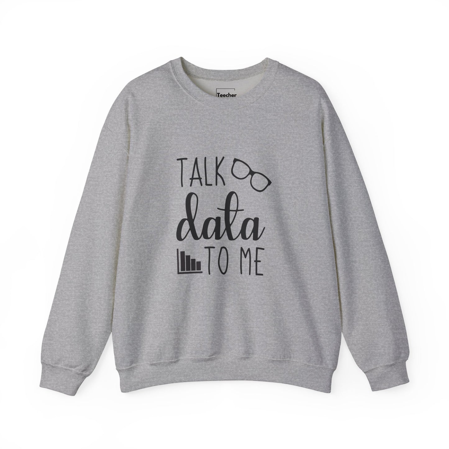 Talk Data Sweatshirt