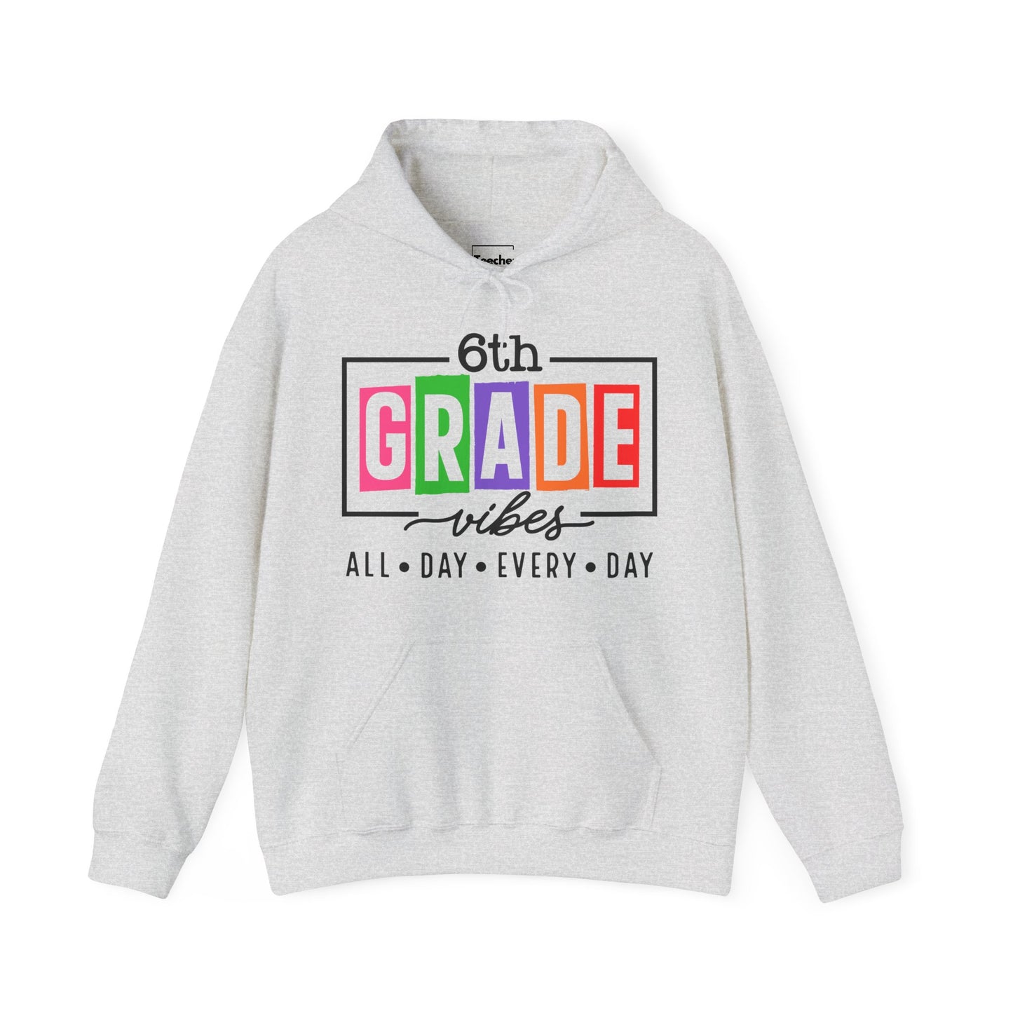 6th Grade Vibes Hooded Sweatshirt