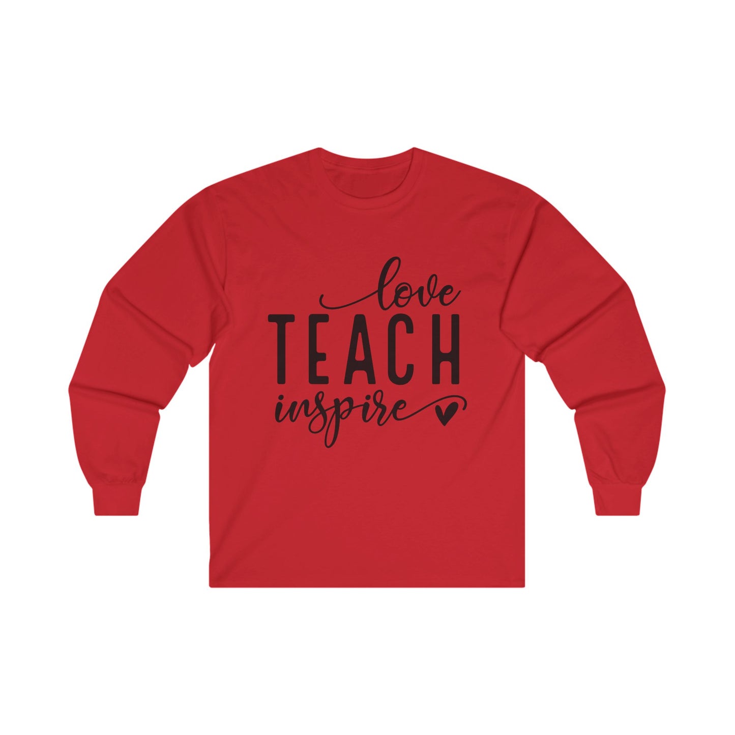 Love Teach Inspire Long Sleeve Shirt