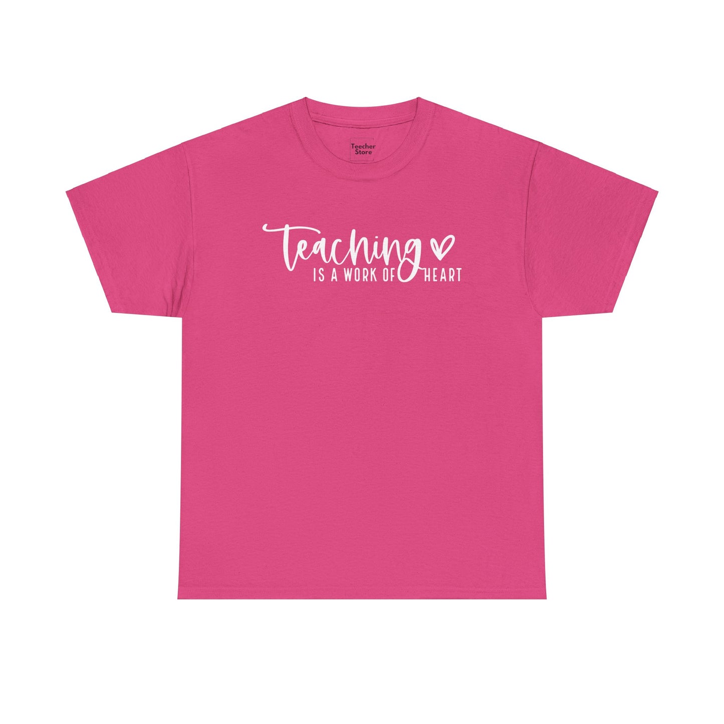 Teaching Work Of Heart Tee-Shirt