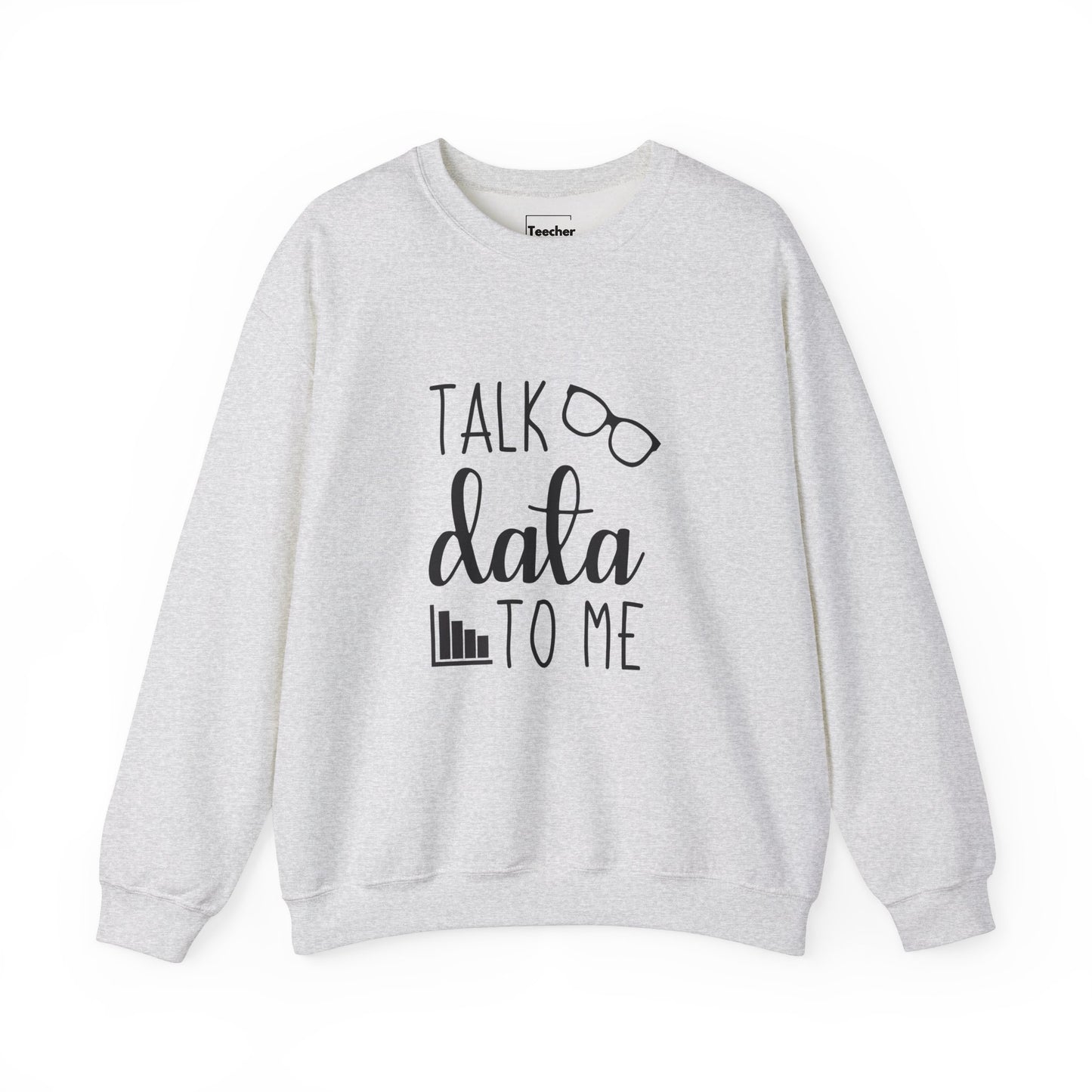 Talk Data Sweatshirt