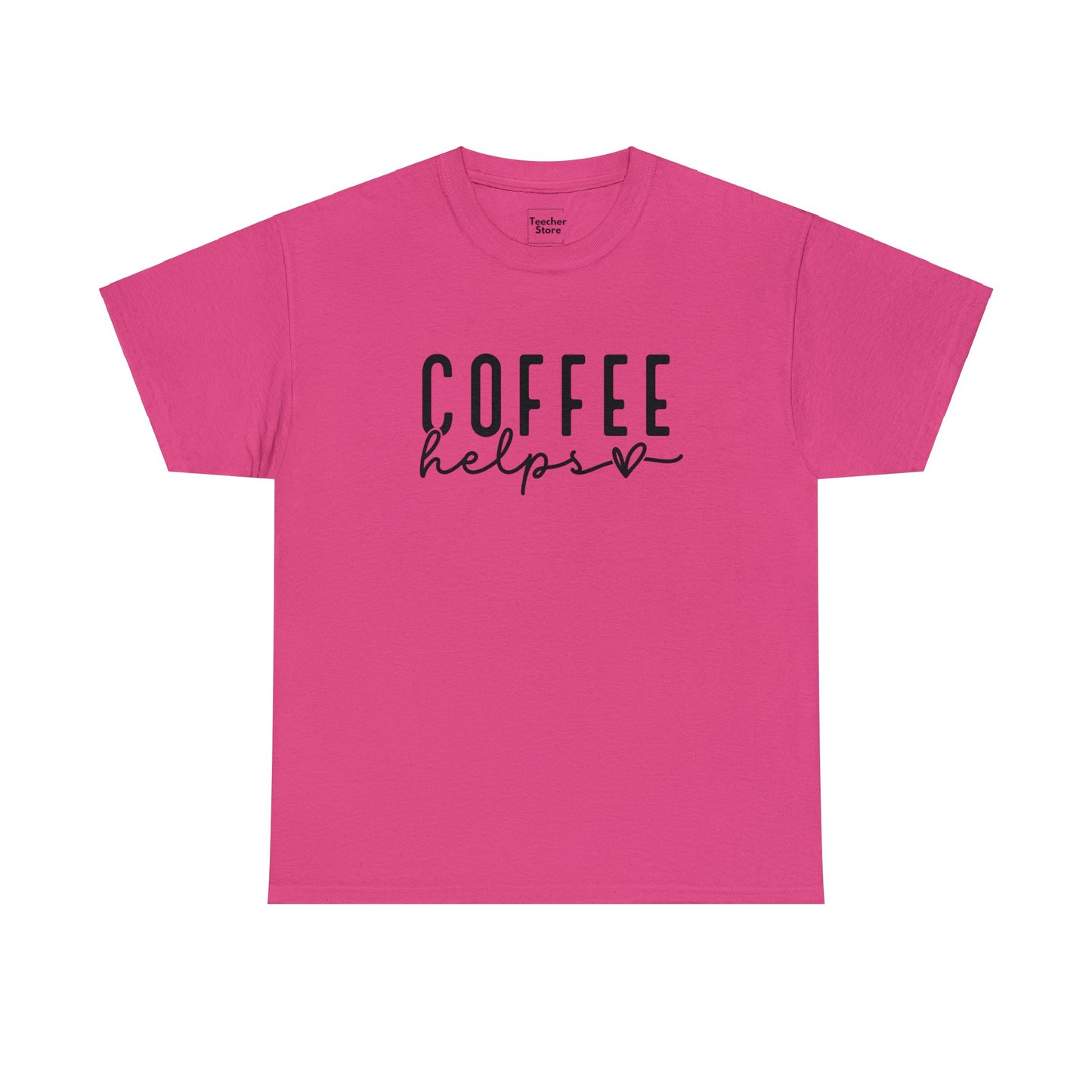 Coffee Helps Tee-Shirt