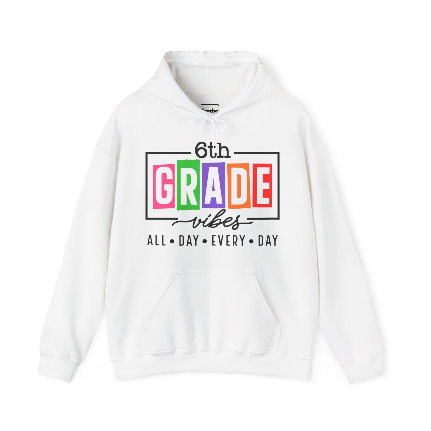 6th Grade Vibes Hooded Sweatshirt