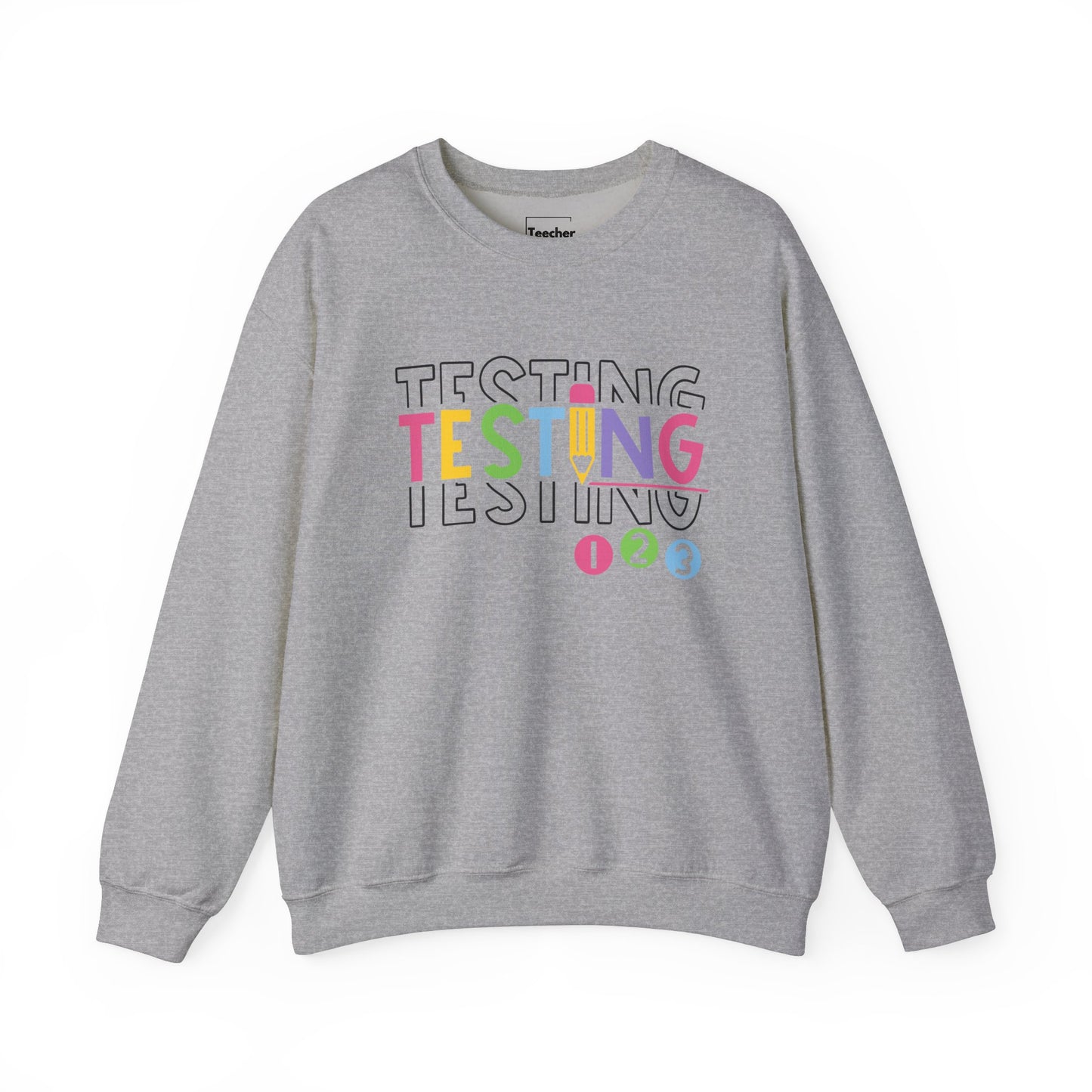 Testing Sweatshirt