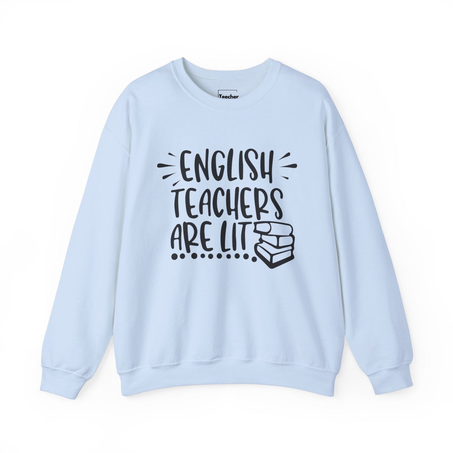 Lit English Teachers Sweatshirt