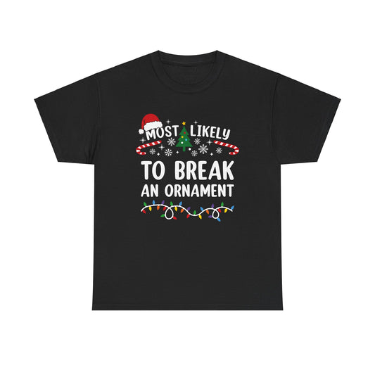 Break An Ornament Tee-Shirt