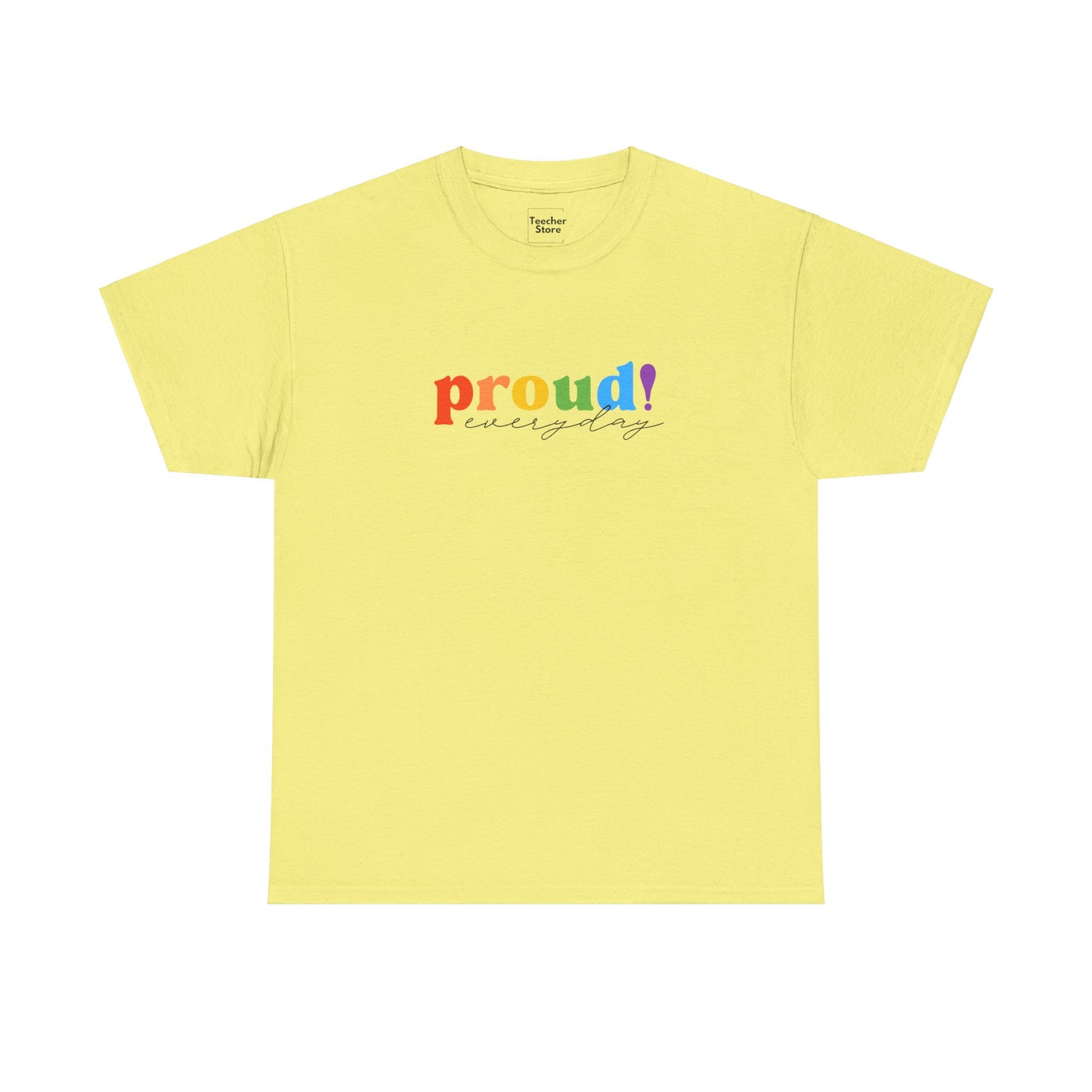 Proud Everyday Tee-Shirt