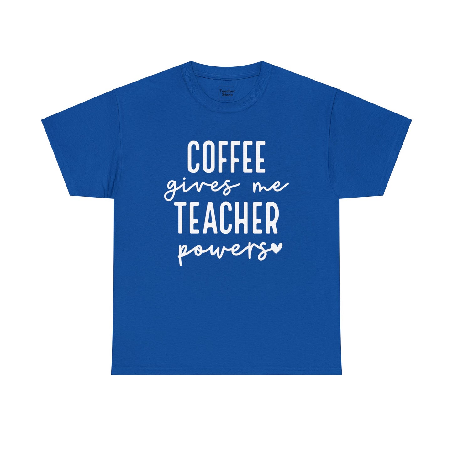 Coffee Teacher Powers Tee-Shirt