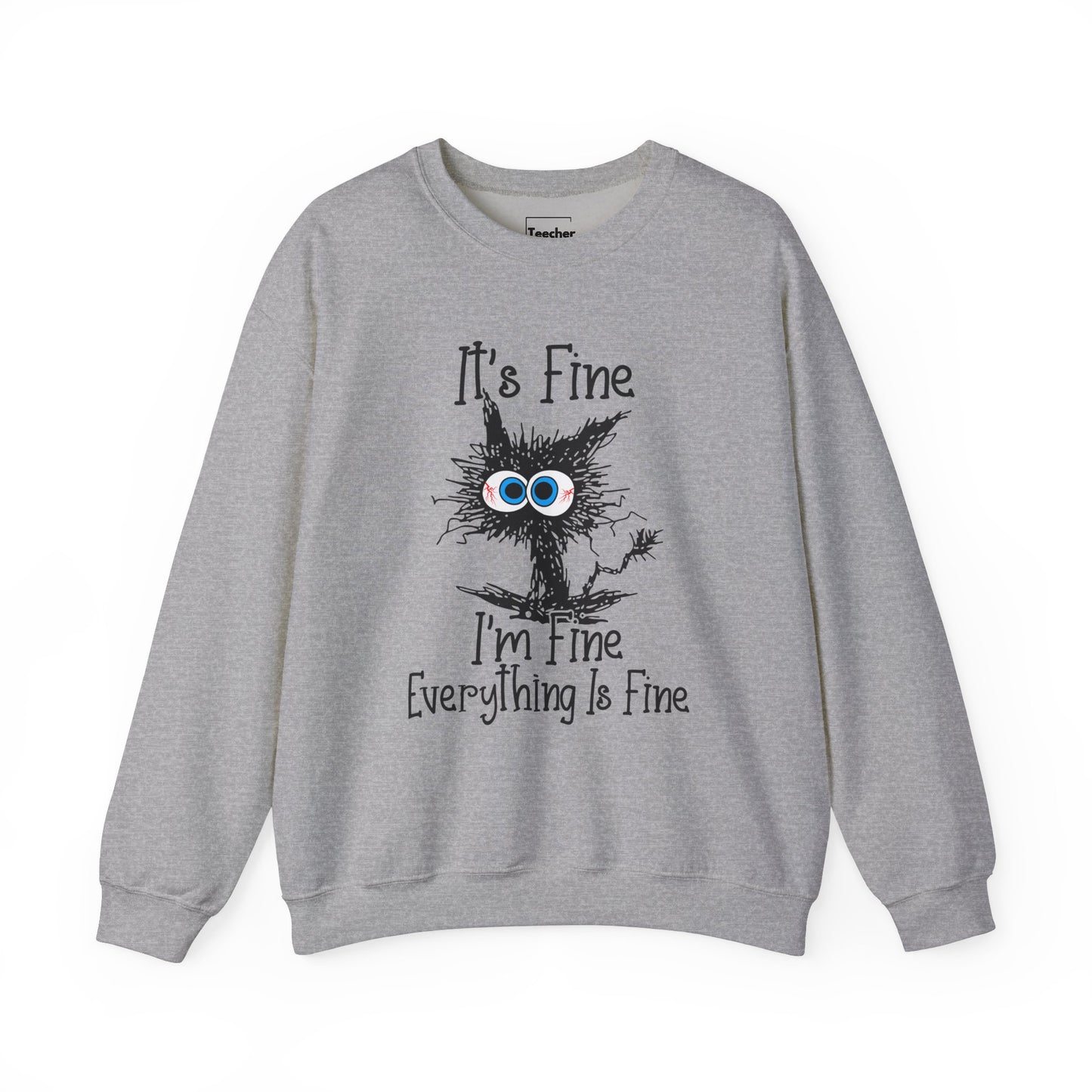 I'm Fine Sweatshirt