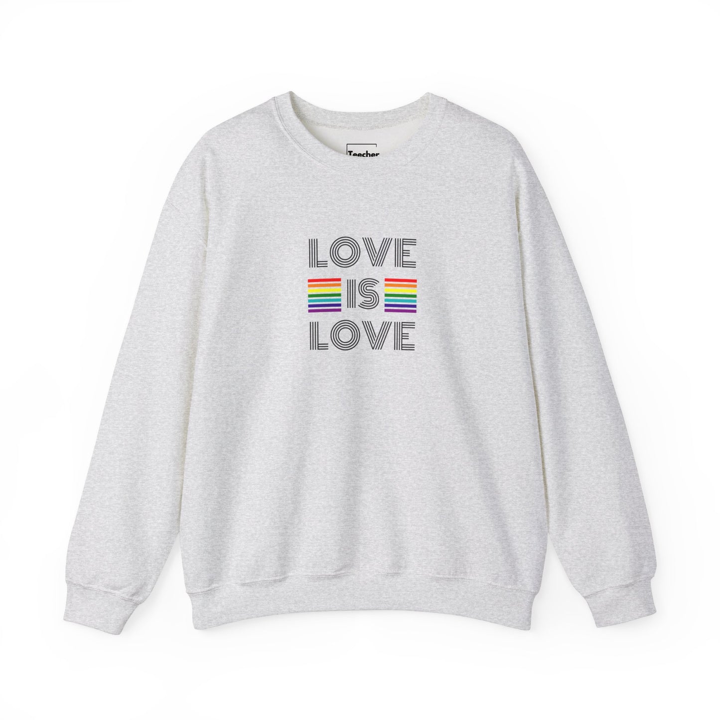 Love Is Love Sweatshirt