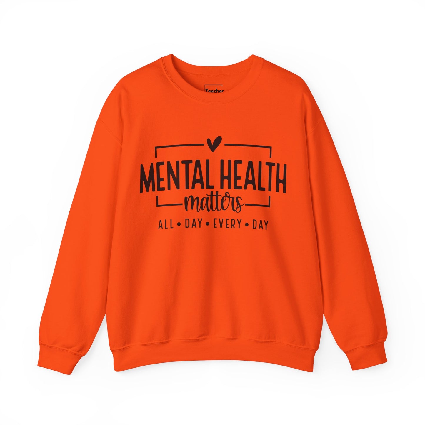 Mental Health All Day Sweatshirt