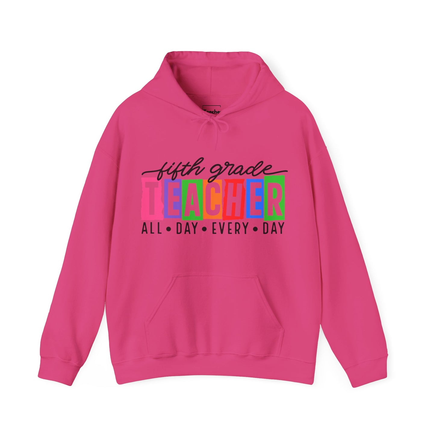 Fifth Grade All Day Hooded Sweatshirt