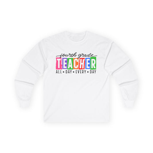 Fourth Grade All Day Long Sleeve Shirt