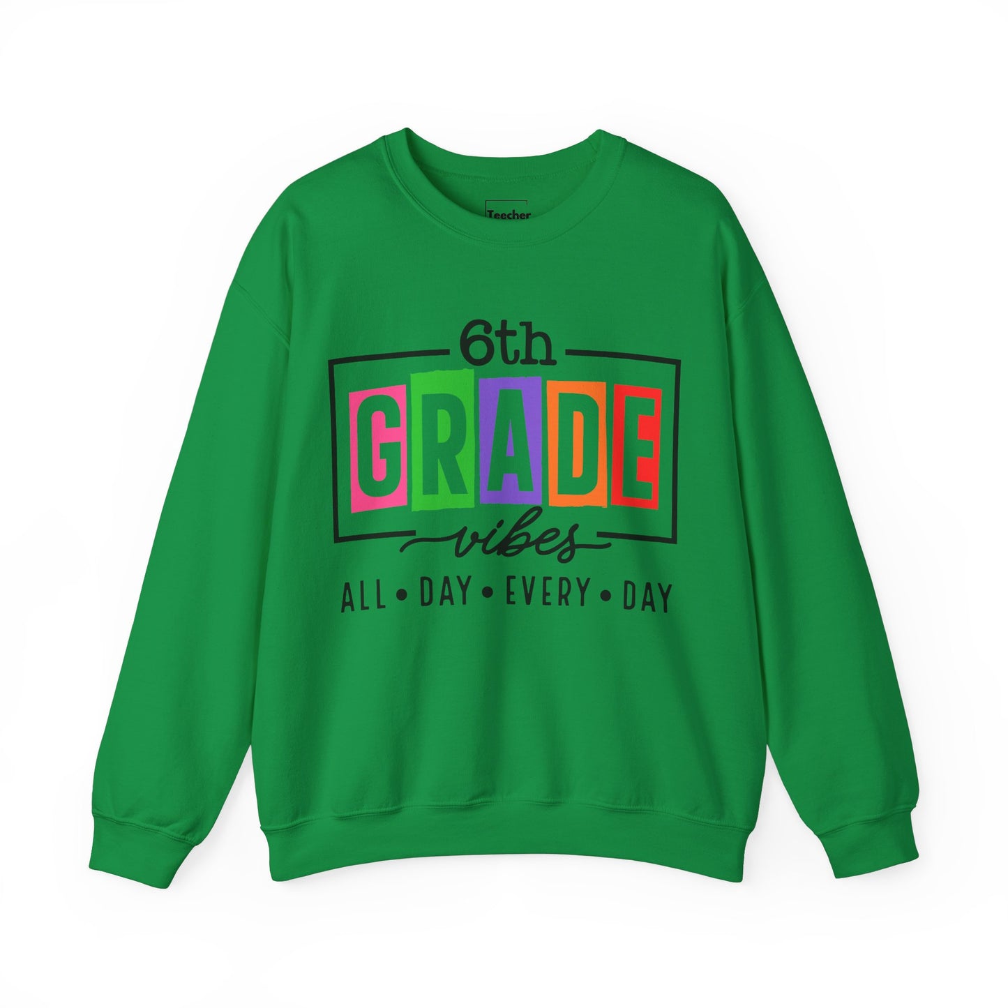 6th Grade Vibes Sweatshirt